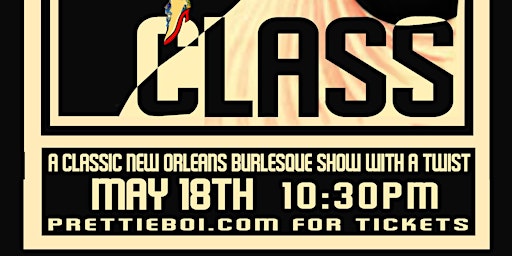Class: A Classic New Orleans Burlesque Show with a Twist primary image