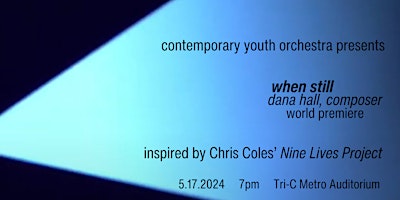 CYO Premieres When Still composed by Dana Hall primary image