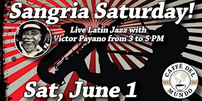 Sangria Saturday with Victor Payano primary image