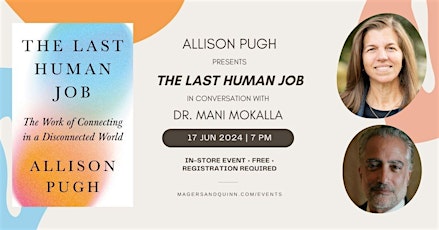 Allison Pugh presents The Last Human Job with Dr. Mani Mokalla