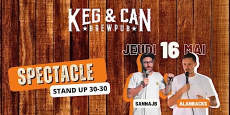 Hauptbild für Alanbacks et JB Sanna pour 1h de blague au Keg & Can !
