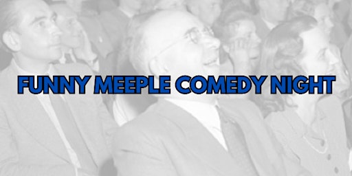 Imagem principal do evento Funny Meeple Comedy Night