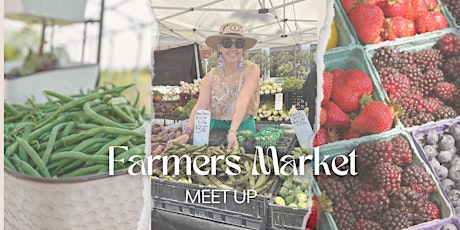 Farmer's Market Meet up