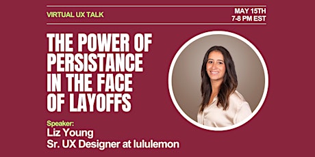 The Power of Persistance in the Face of Layoffs (UX TALK)