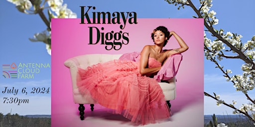 Image principale de Antenna Cloud Farm presents: KIMAYA DIGGS