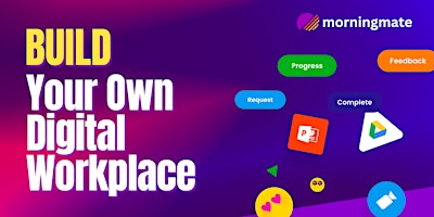 Hauptbild für Digitalise Workflow: Build Your Own Digital Workspace with Morningmate