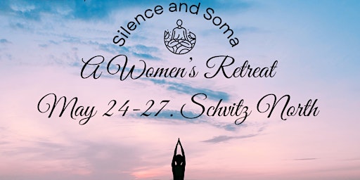 Primaire afbeelding van Silence and Soma: A Women's Retreat