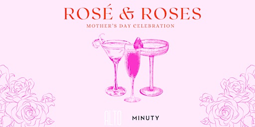 Rosé & Roses Mother's Day Celebration primary image