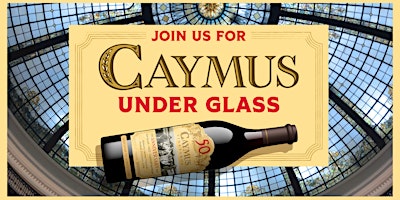 Imagen principal de SOLD OUT: Caymus Under Glass