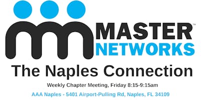 Aaa Naples Fl >> Master Networks The Naples Connection Weekly Chapter Aaa Naples Fl >> Master Networks The Naples Connection Weekly Chapter