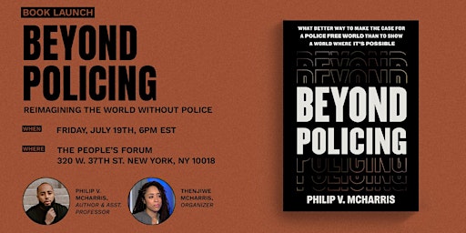 Hauptbild für BOOK LAUNCH: BEYOND POLICING w/ PHILIP V. McHARRIS & THENJIWE McHARRIS