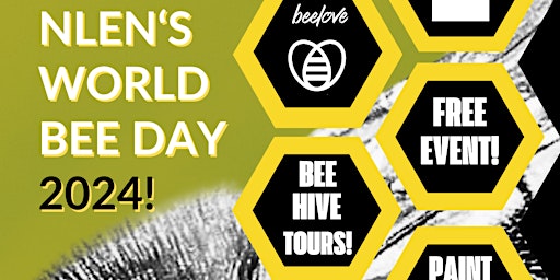 Hauptbild für NLEN's World Bee Day Celebration!