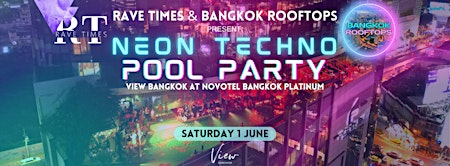 Primaire afbeelding van TECHNO Pool Party, View BANGKOK at Novotel Bangkok Platinum, RaveTimes