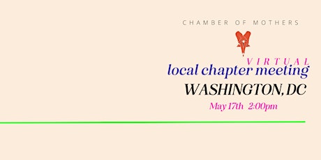 Chamber of Mothers Local Chapter Meeting -Washington DC VIRTUAL