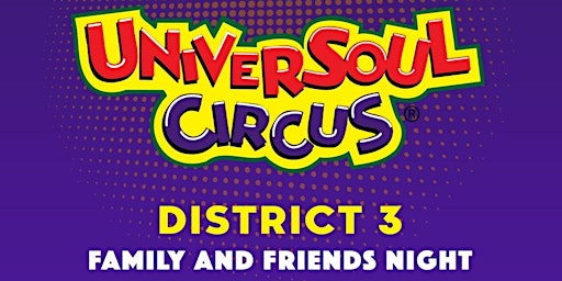 District 3 Night at The Universoul Circus primary image