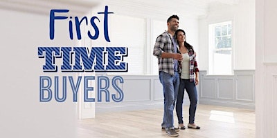 Primaire afbeelding van FREE First Time Home Buyer Workshop