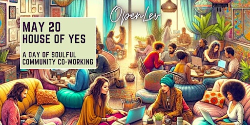Imagen principal de OpenLev: Soulful Community Co-Working @ House of Yes