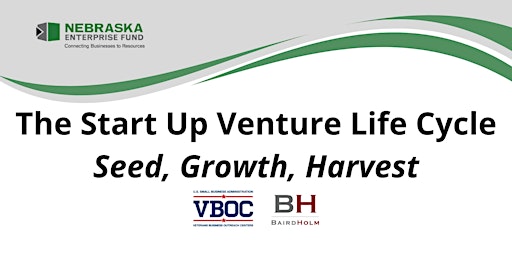 Primaire afbeelding van The Start Up Venture Life Cycle: Seed, Growth, Harvest