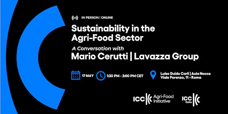 Sustainability in the Agri-Food Sector | A Conversation with Mario Cerutti