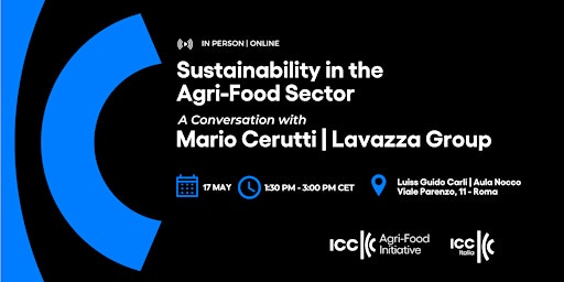 Sustainability in the Agri-Food Sector | A Conversation with Mario Cerutti primary image
