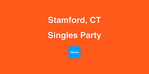 Singles Party - Stamford primary image