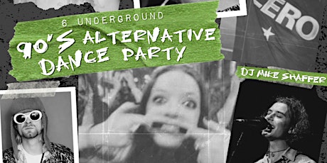 6 Underground: 90’s Alternative Dance Party