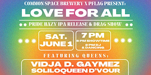 Image principale de LOVE FOR ALL: Pride Hazy IPA Beer Release + Drag Show