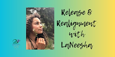 Imagen principal de Release & Realignment with LaNeesha