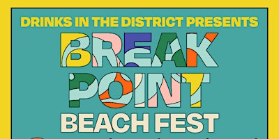 Primaire afbeelding van Break Point: Beach Fest!! July 6th Day Party