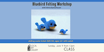 Image principale de Bluebird Felting Workshop with Anna Sunschauer