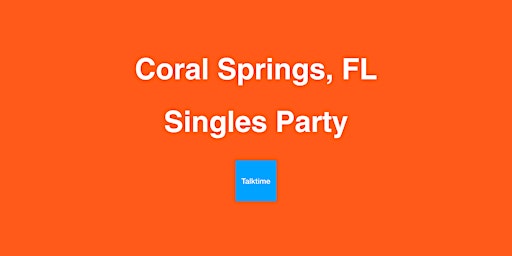 Singles Party - Coral Springs primary image