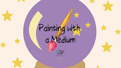 Painting with a Medium
