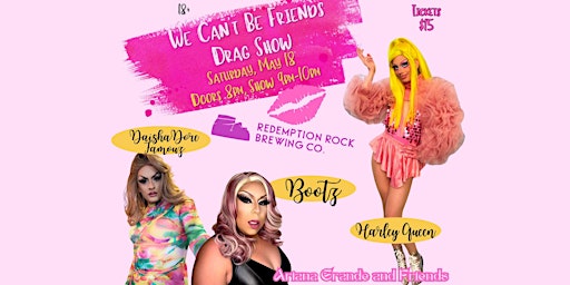 Drag Me  To The Brewery: Ariana Grande Drag Show at Redemption Rock