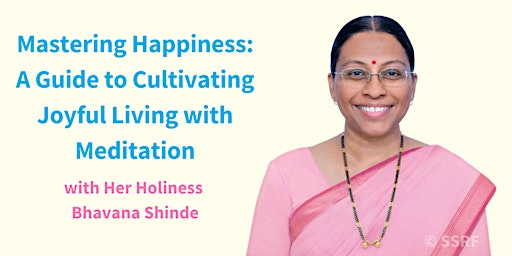 Hauptbild für Mastering Happiness: A Guide to Cultivating Joyful Living with Meditation