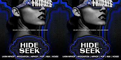Imagem principal de HIDE & SEEK FRIDAY’S  w/ DJ LUILLY & DJ 2NYCE!