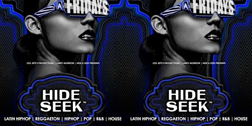 Imagem principal de HIDE & SEEK FRIDAY’S  w/ DJ LUILLY & DJ 2NYCE — EVERYONE DRINK & ENTER FREE