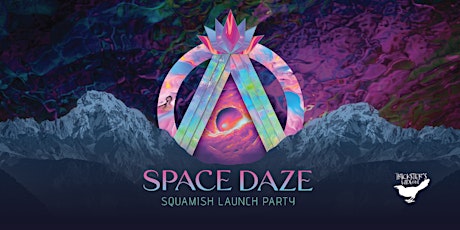 Primaire afbeelding van SPACE DAZE: SQUAMISH LAUNCH PARTY