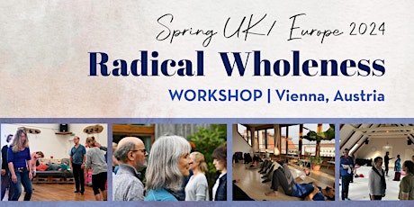 Image principale de Radical Wholeness Weekend Workshop: Vienna, Austria