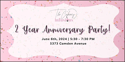 Imagem principal do evento The Cakery Infusions & Step Fusion 2 year anniversary party!