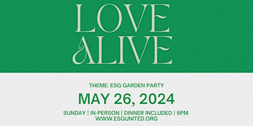 Love aLIVE: May 26th, Garden Party!