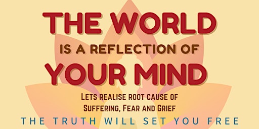 Imagem principal do evento The world is a reflection of your Mind