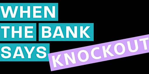 Primaire afbeelding van When The Bank Says Knockout