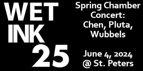 Wet Ink Spring Chamber Concert