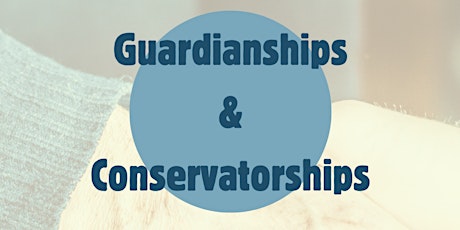 Guardianships & Conservatorships