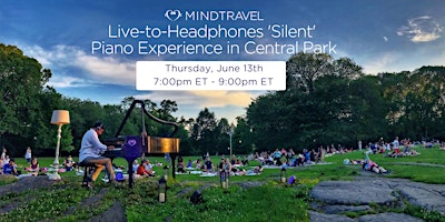 MindTravel Live-to-Headphones 'Silent' Piano Concert in Central Park primary image