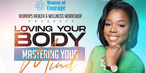 Women's Health & Wellness Workshop : Loving Your Body, Mastering Your Mind primary image