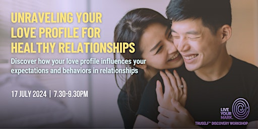 Imagem principal do evento Unraveling Your Love Profile for Healthy Relationships