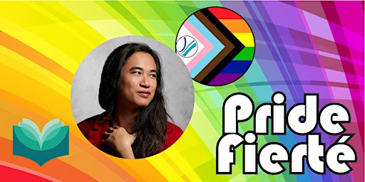 Imagem principal do evento Pride Month - Embodying Love As Resilience  - Kai Cheng Thom Author Event