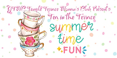 Tea in the Terrace - Summer Time Fun primary image