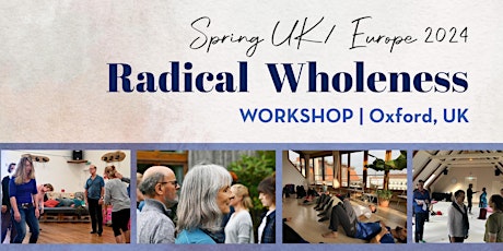 Radical Wholeness Weekend Workshop: Oxford, UK